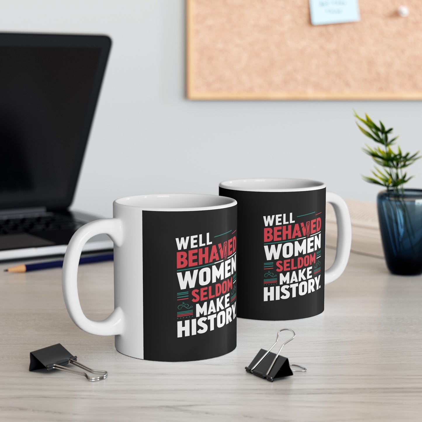 Well Behaved Printed Ceramic Mug, (11oz, 15oz)
