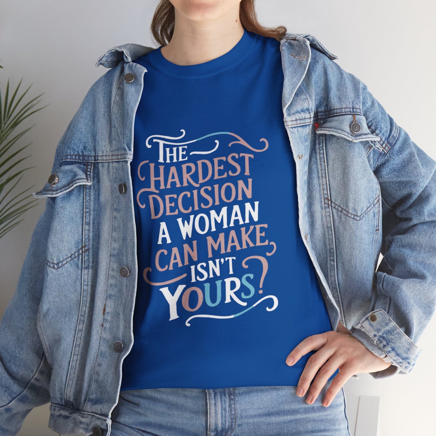 The Hardest Decision T Shirt with Hearts
