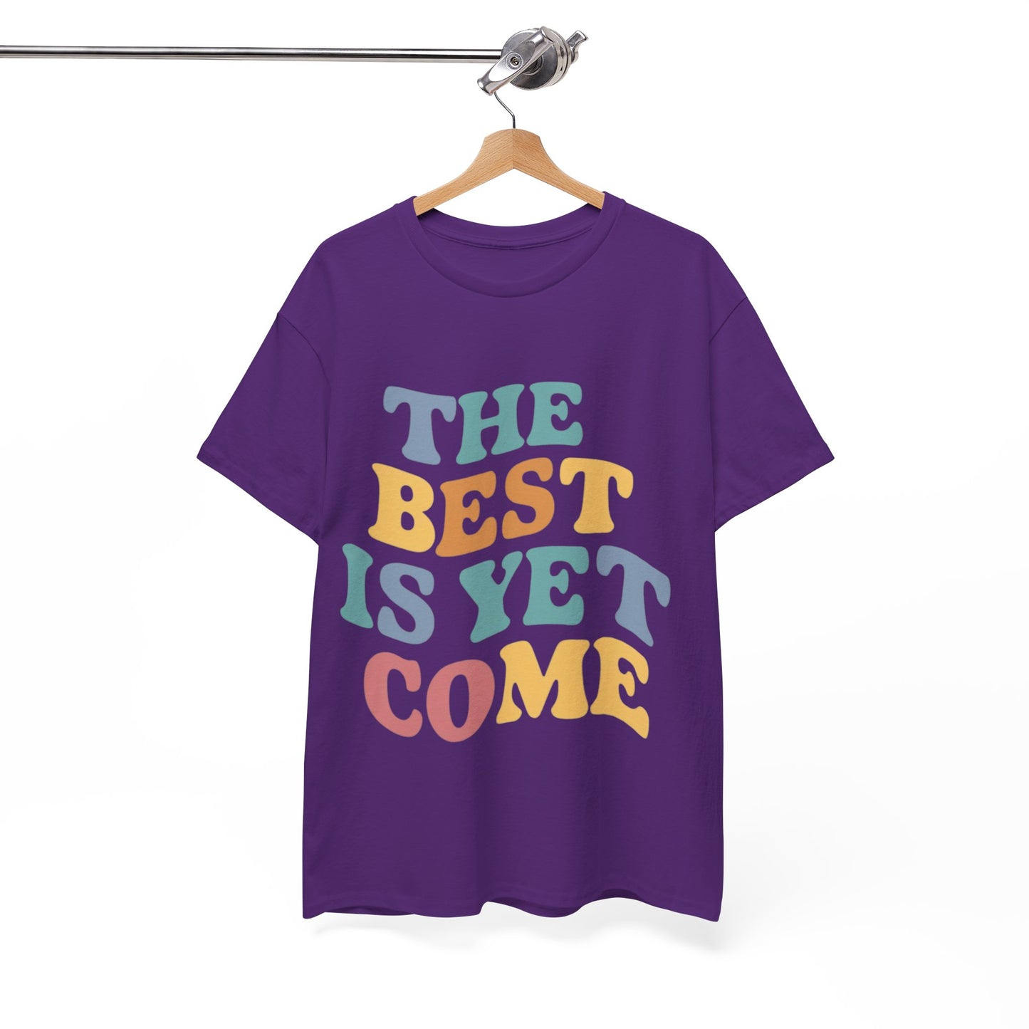 The Best Is Yet Come T Shirt with Hearts