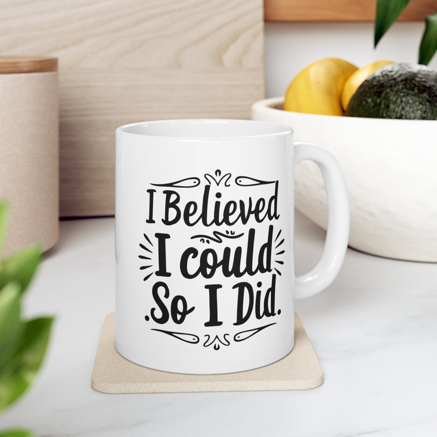 I Believed I Could Ceramic Mug, (11oz, 15oz)
