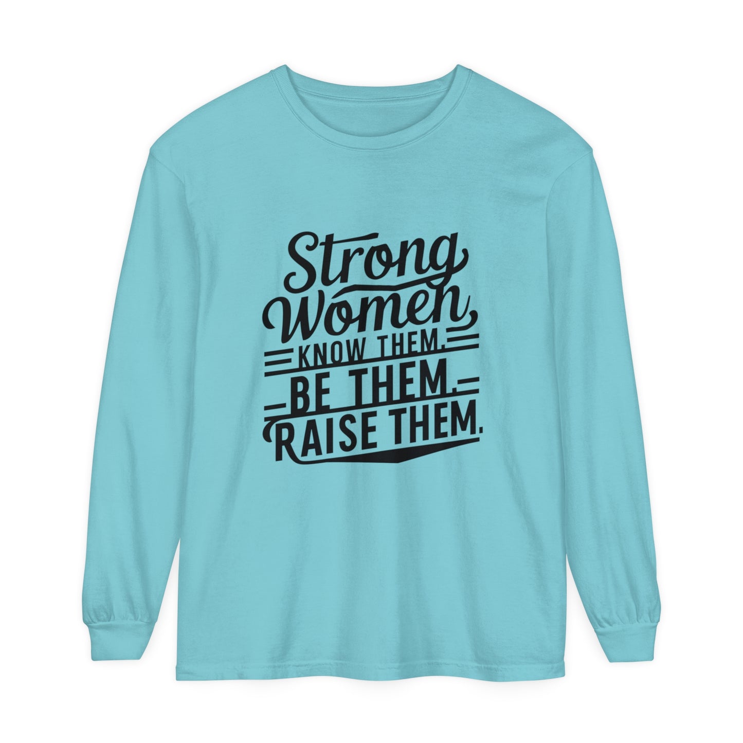 Strong Women Garment-dyed Long Sleeve T-Shirt