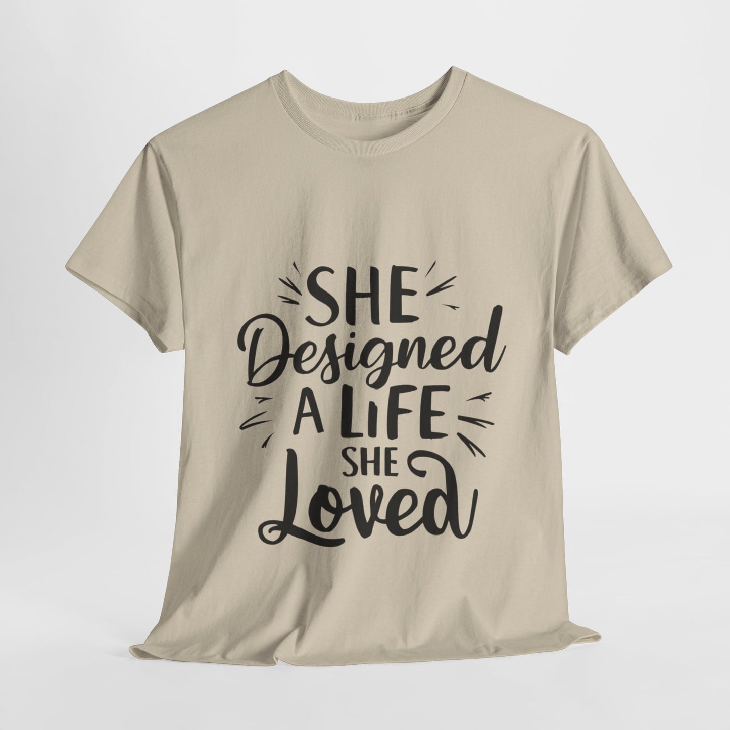 She Designed A Life T Shirt with Hearts