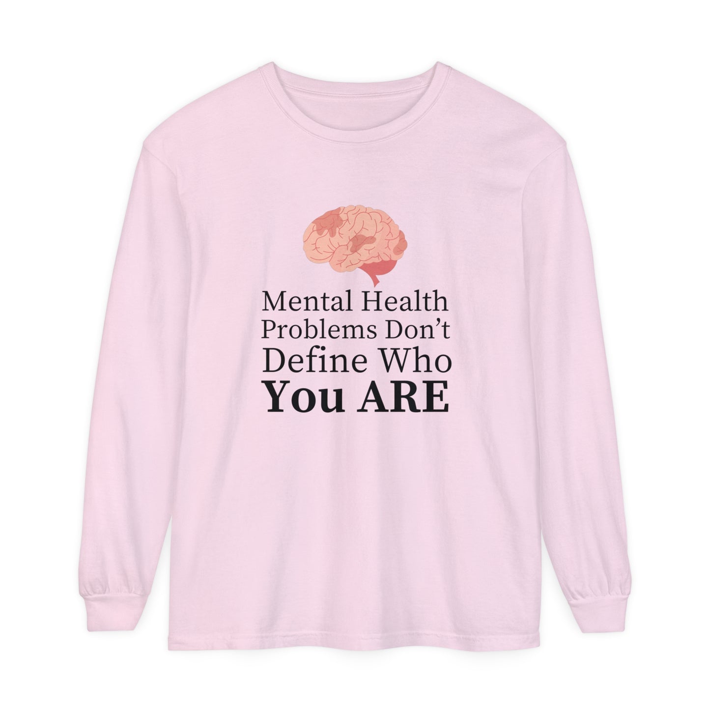 Mental Problems Women Garment-dyed Long Sleeve T-Shirt