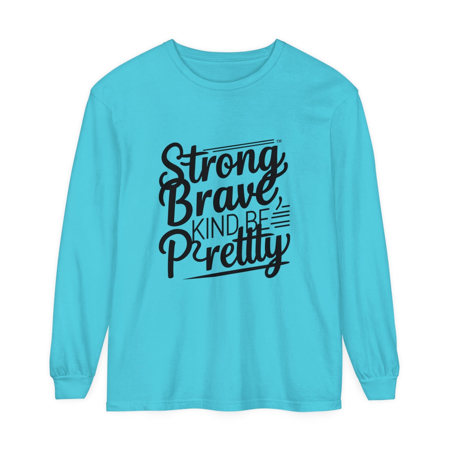 strong brave kind Women Garment-dyed Long Sleeve T-Shirt