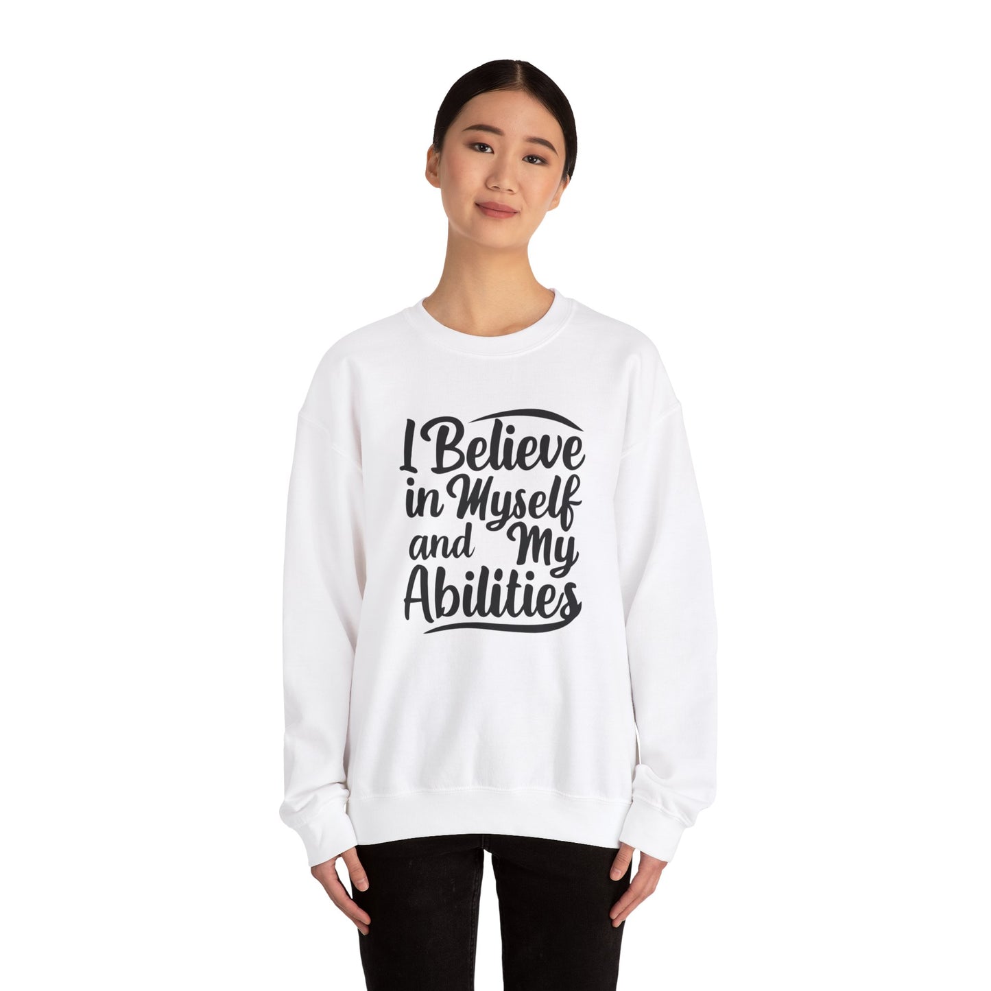 I Believe In Myself And My Abilities Unisex Heavy Blend™ Crewneck Sweatshirt