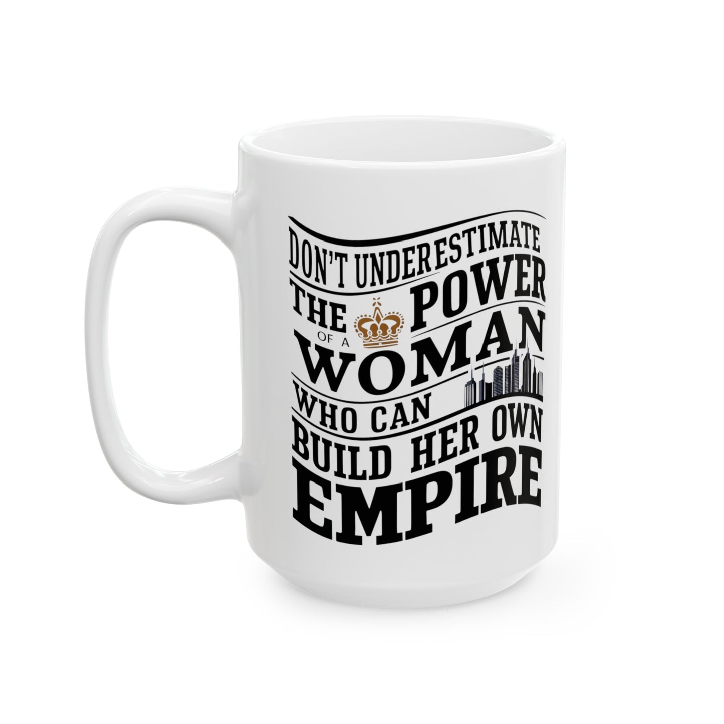 Don't Underestimate Printed Ceramic Mug, (11oz, 15oz)
