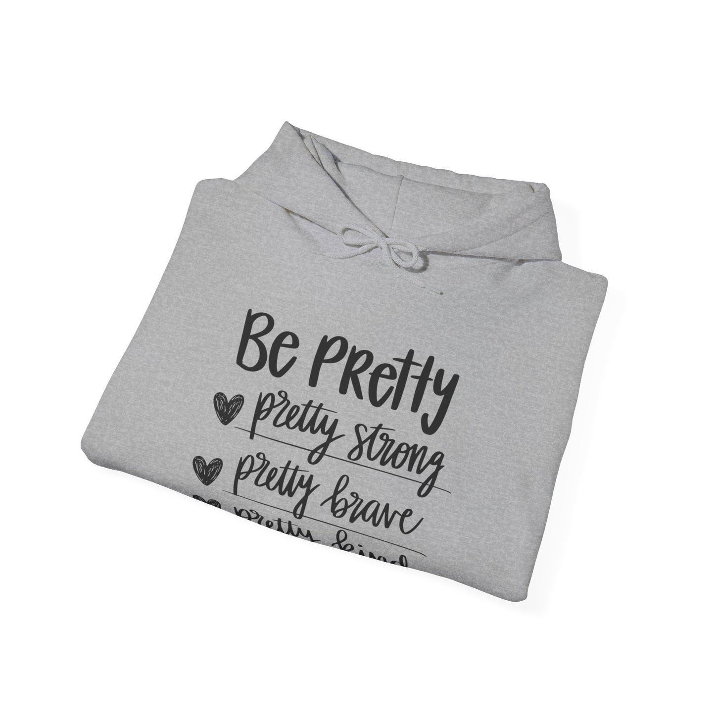 Be Pretty Pretty Strong Unisex Heavy Blend™ Hooded Sweatshirt