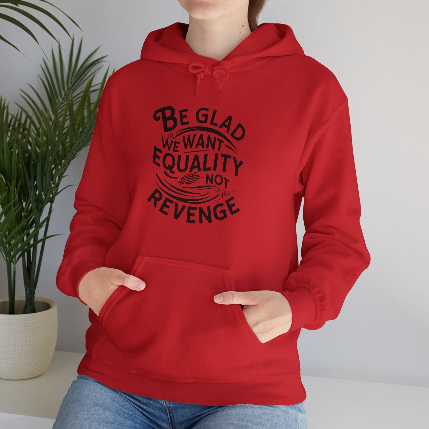 Be Glad Printed Unisex Heavy Blend™ Hooded Sweatshirt