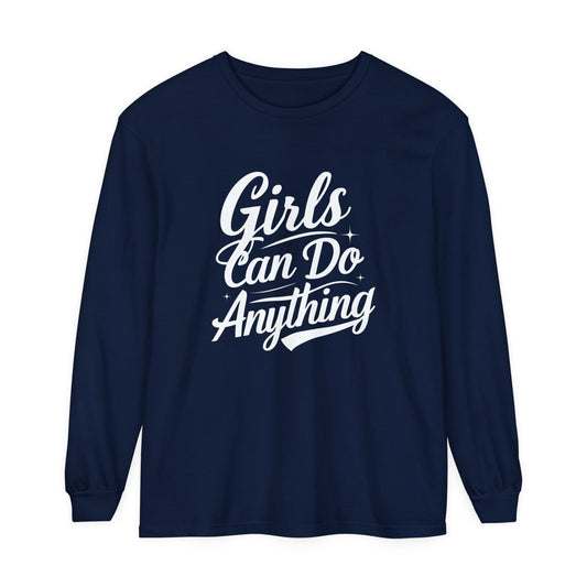 Girls Can Do Anything Women Garment-dyed Long Sleeve T-Shirt