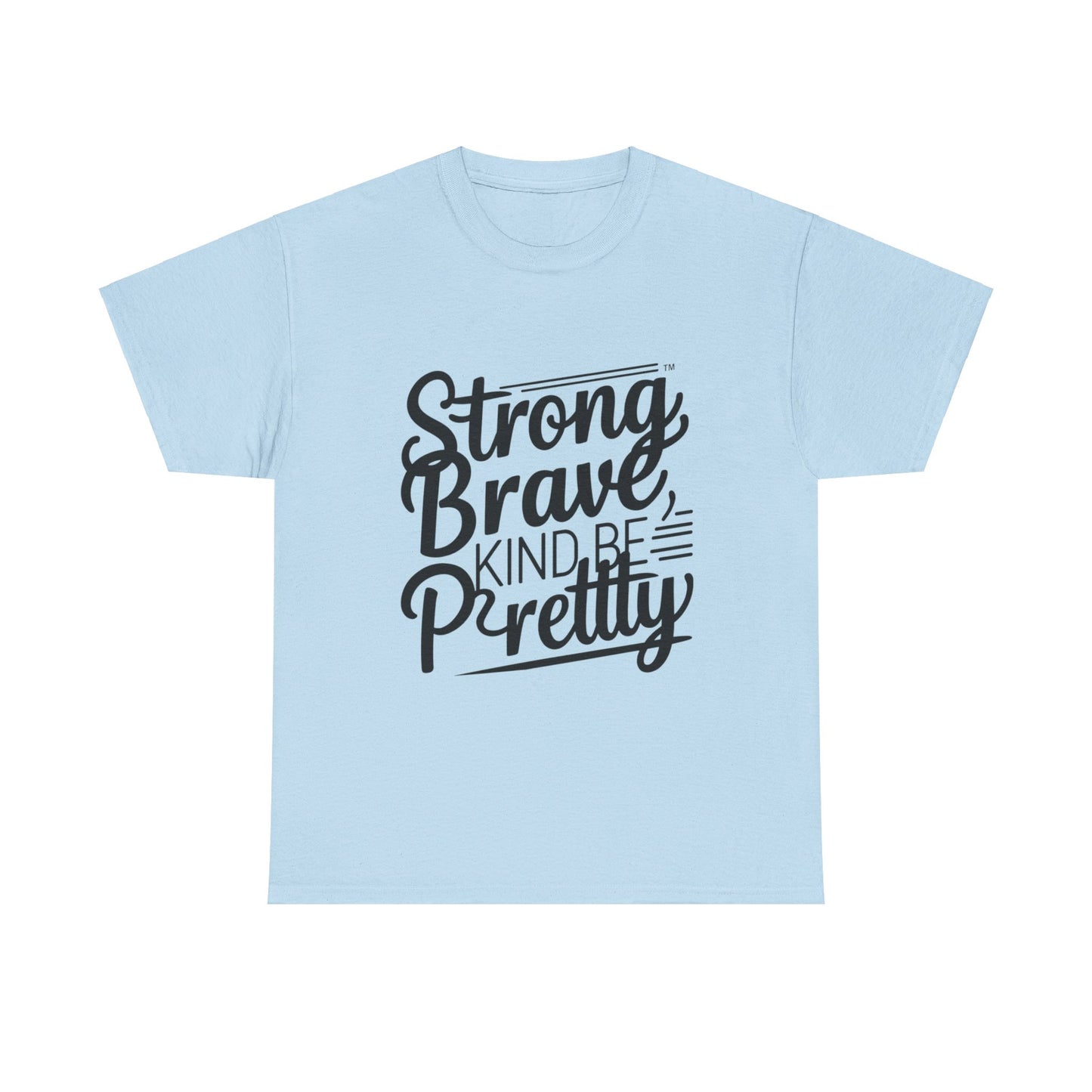 strong brave kind Women Heavy Cotton Tee