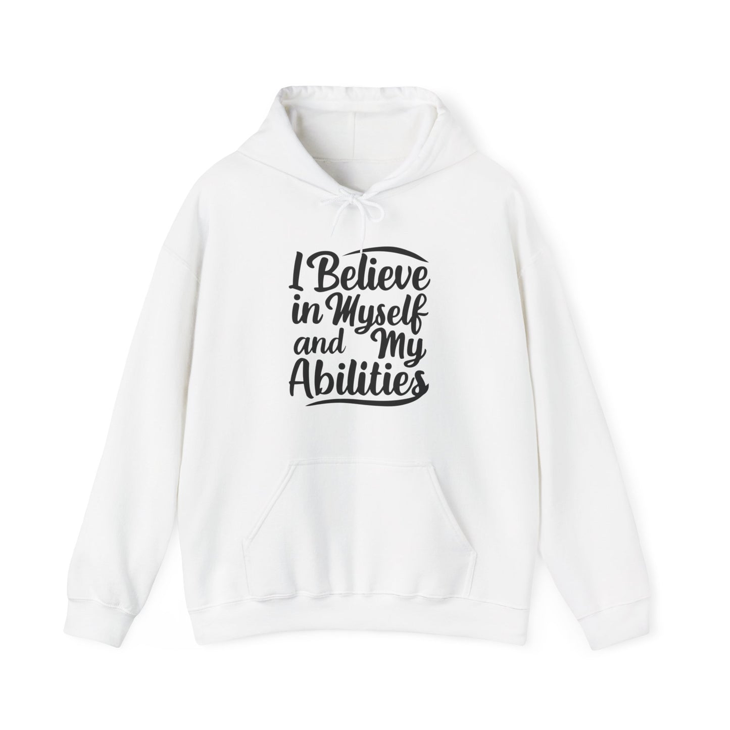 I Believe In Myself And My Abilities Unisex Heavy Blend™ Hooded Sweatshirt