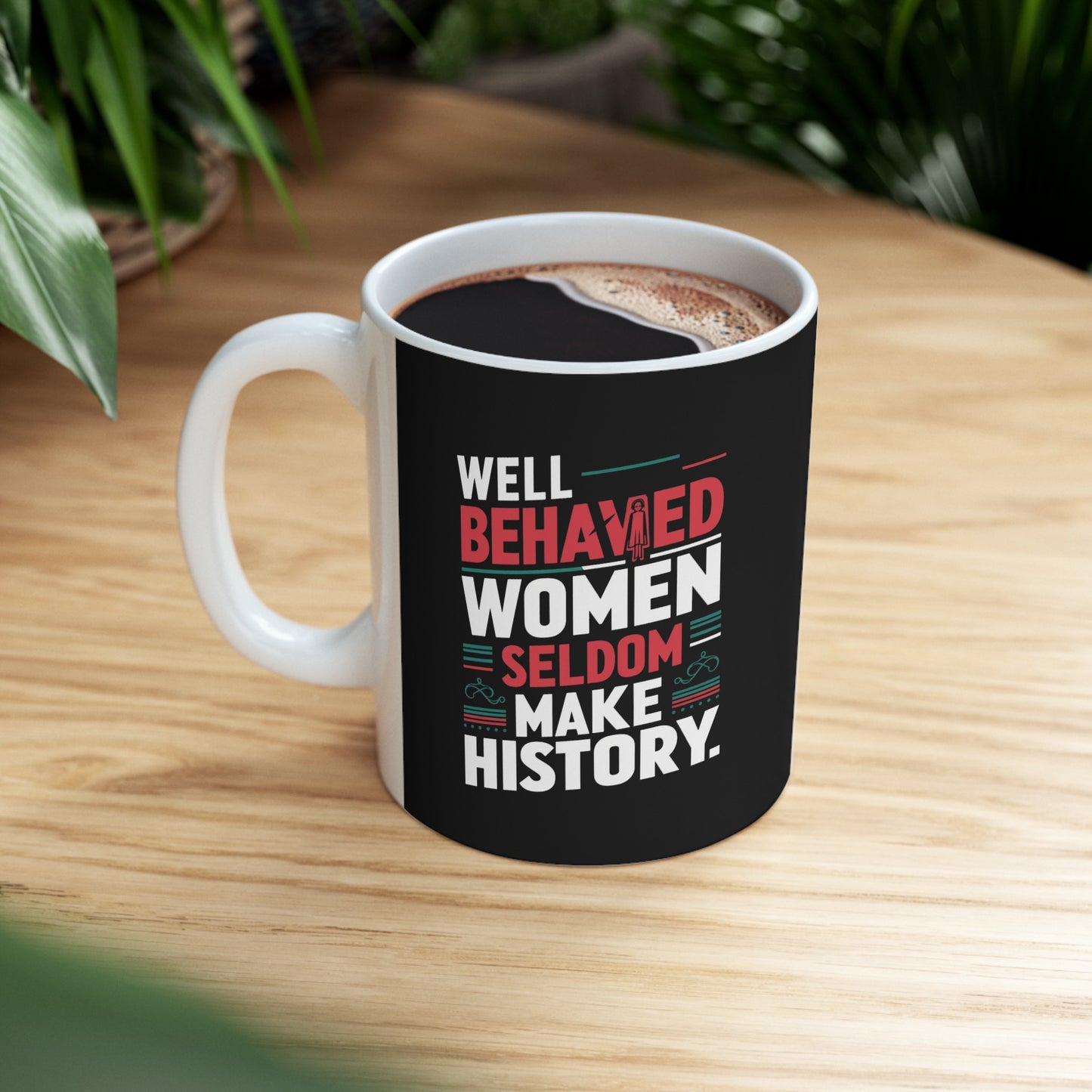 Well Behaved Printed Ceramic Mug, (11oz, 15oz)