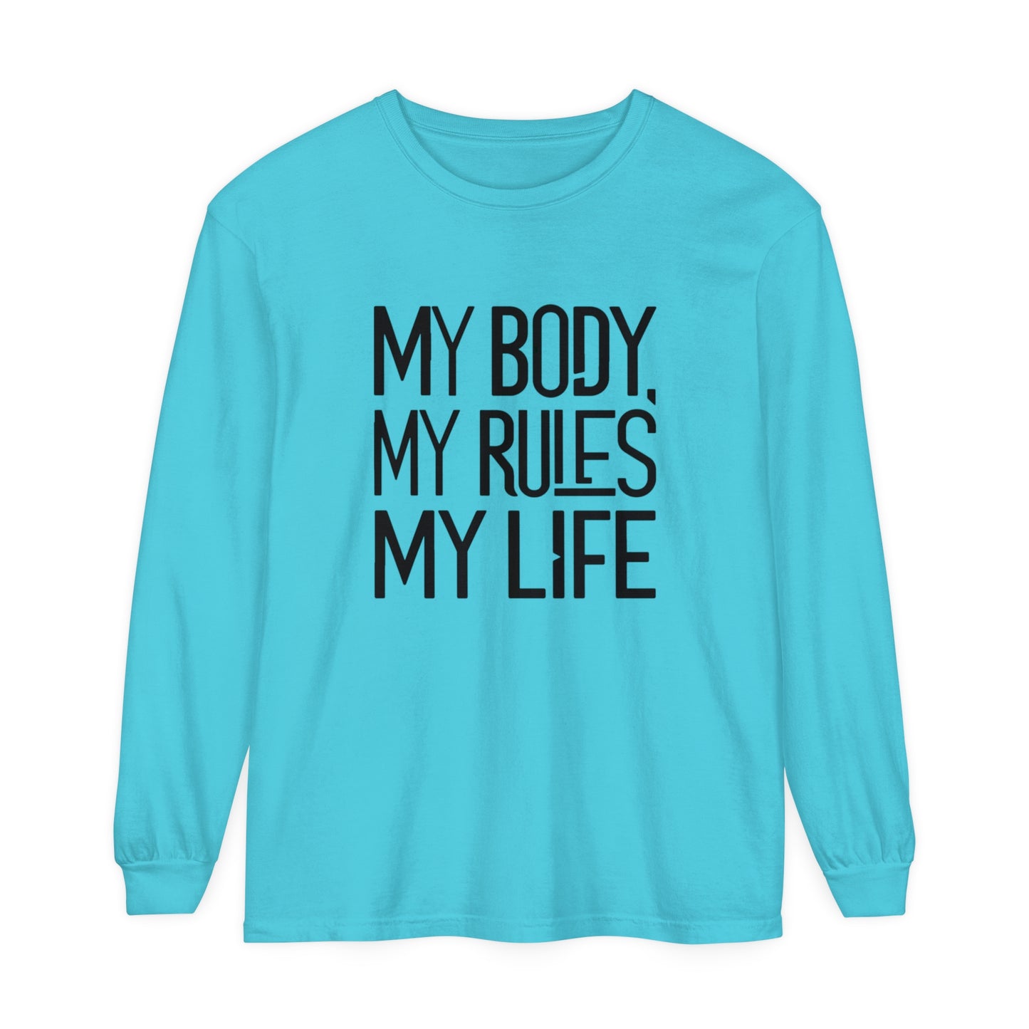 My Body, My Rules Women Garment-dyed Long Sleeve T-Shirt