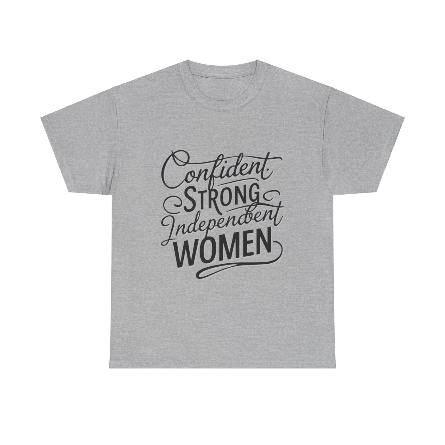 Confident, Strong, Independent Women Heavy Cotton Tee