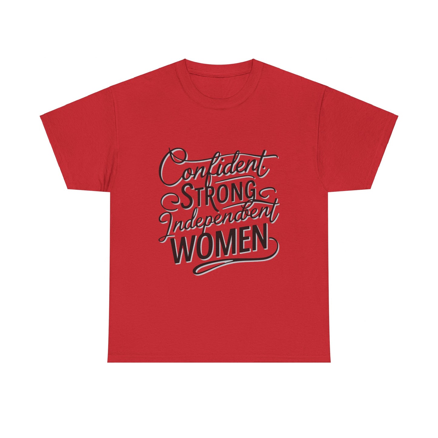 Confident, Strong, Independent Women Heavy Cotton Tee