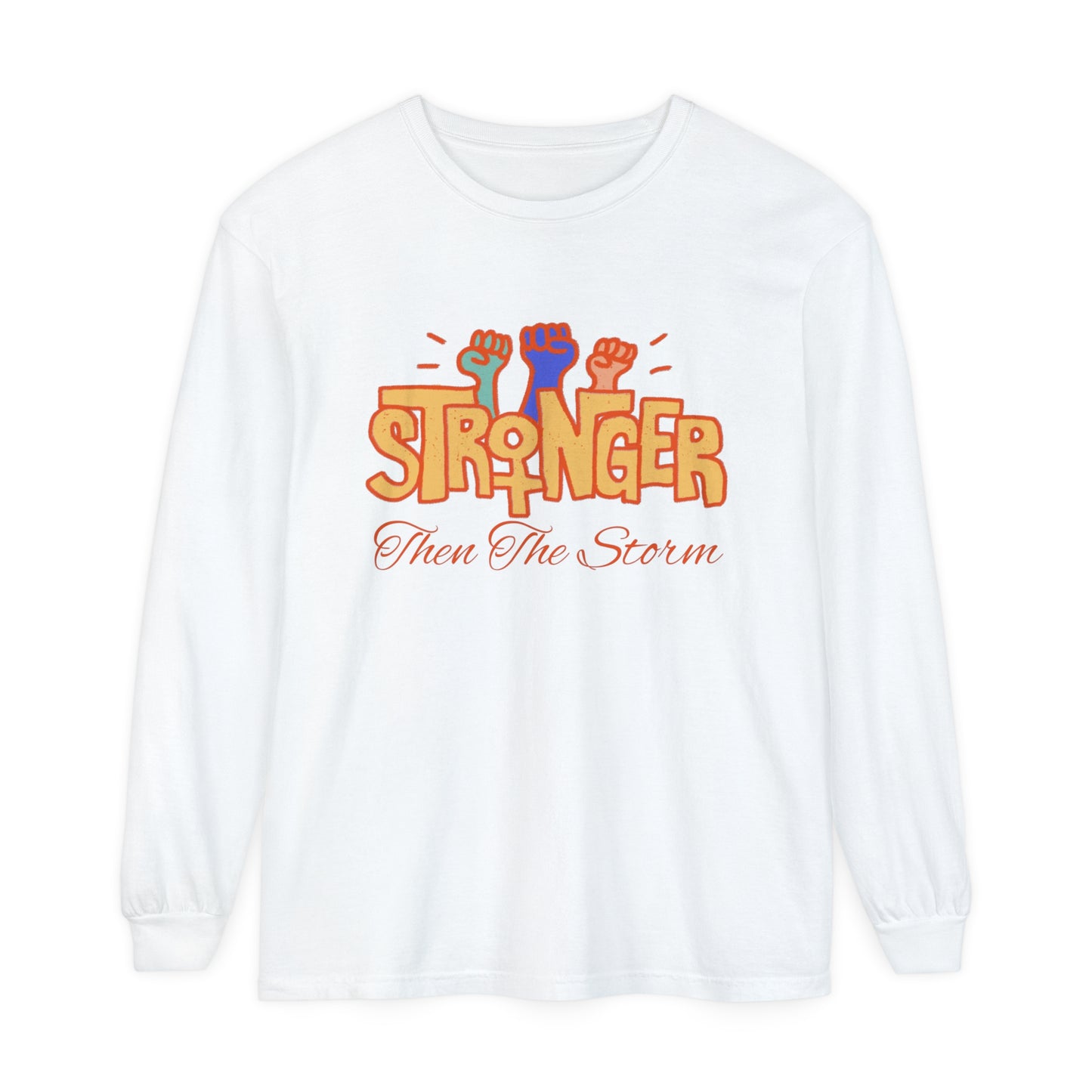 stronger than the Women Garment-dyed Long Sleeve T-Shirt