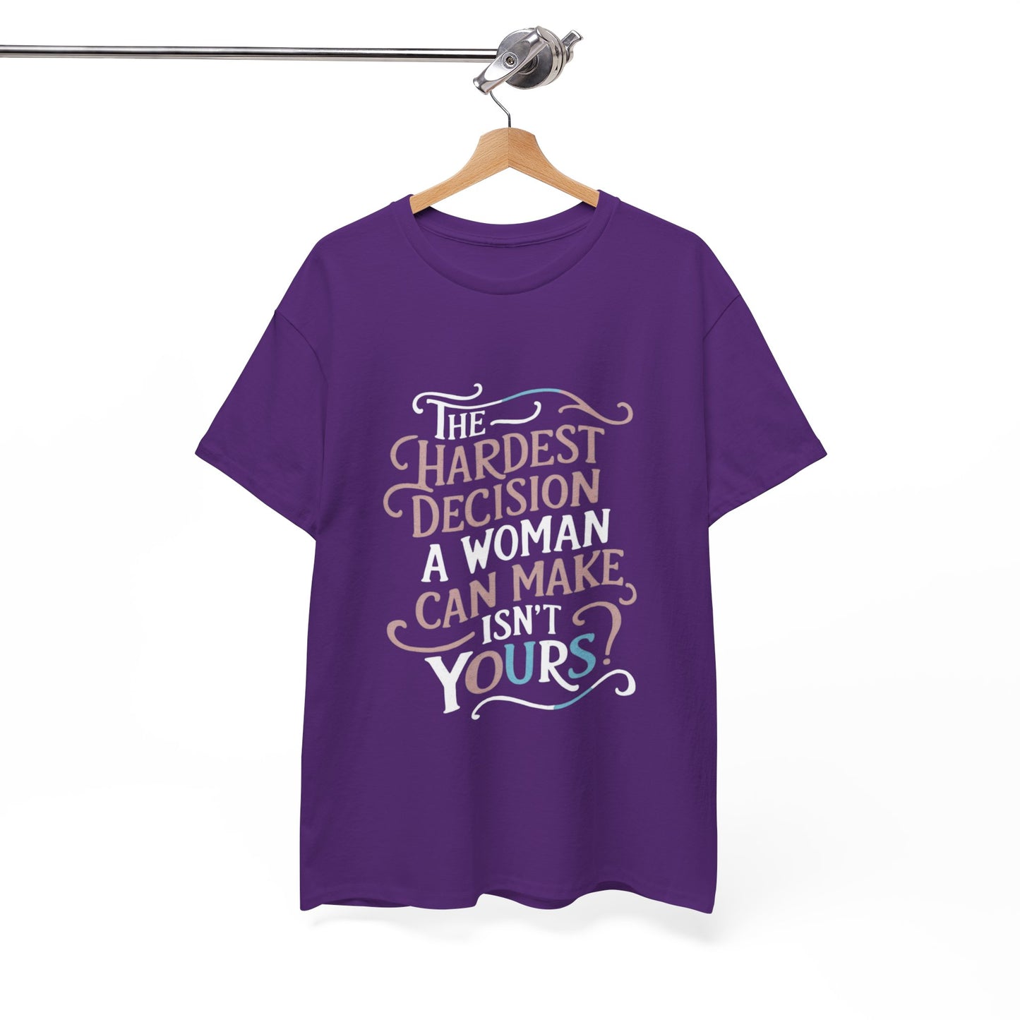 The Hardest Decision T Shirt with Hearts