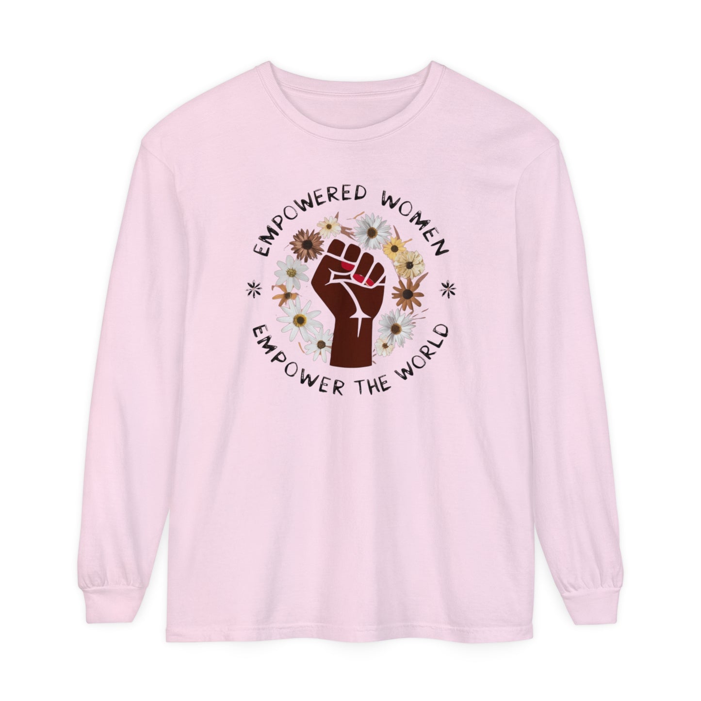 Empowered Women Women Garment-dyed Long Sleeve T-Shirt