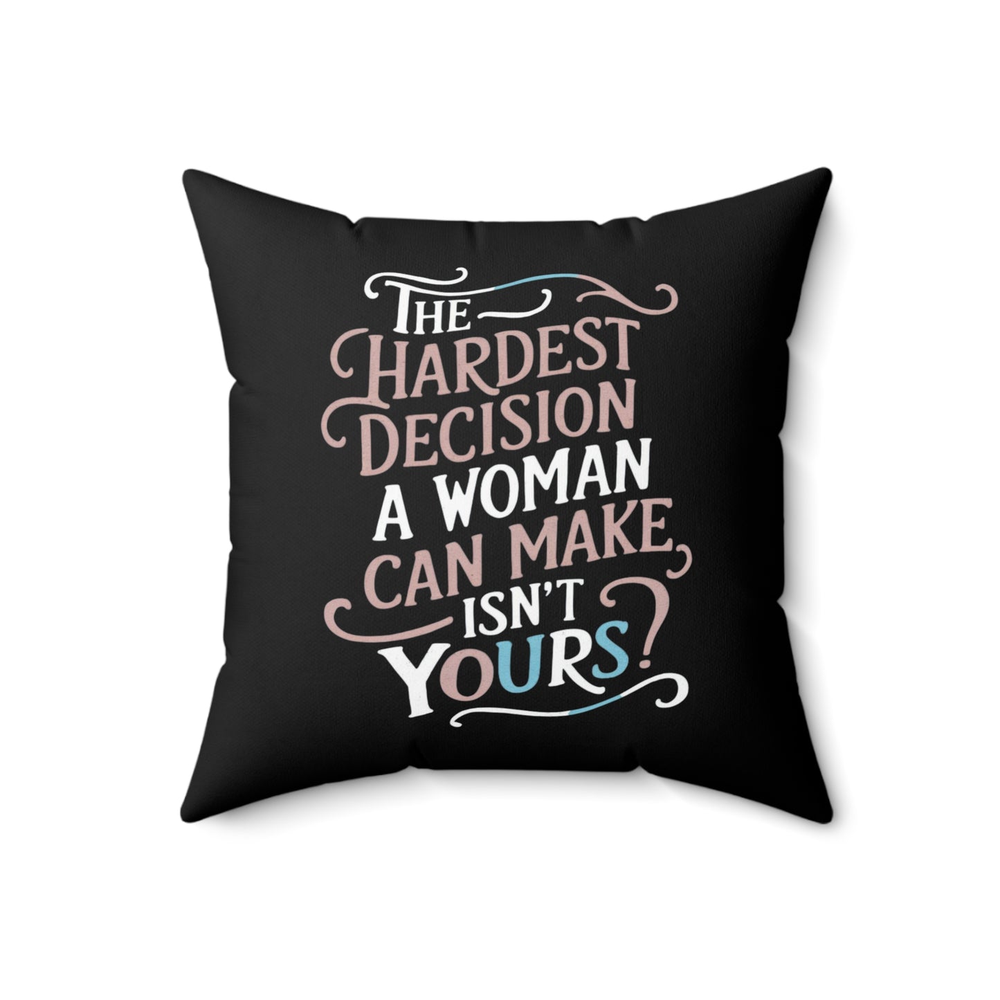 The Hardest  Spun Polyester Square Pillow