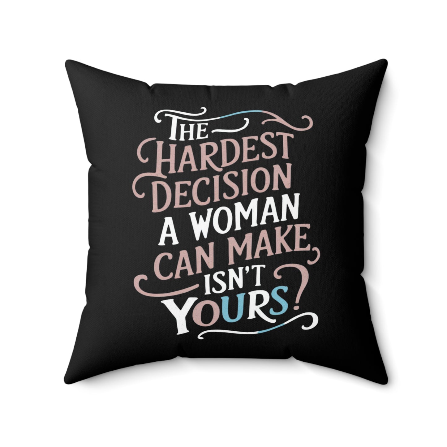 The Hardest  Spun Polyester Square Pillow