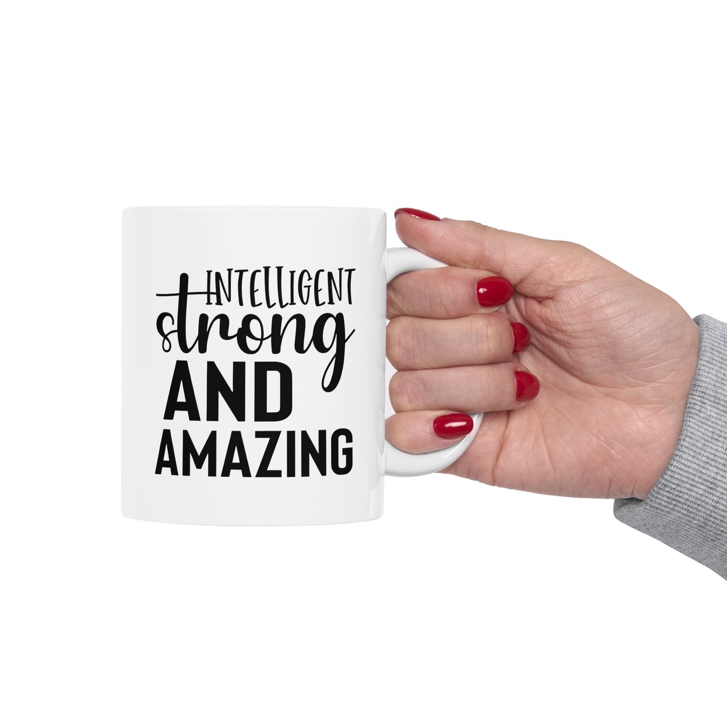 Intelligent Strong And Amazing Ceramic Mug, (11oz, 15oz)