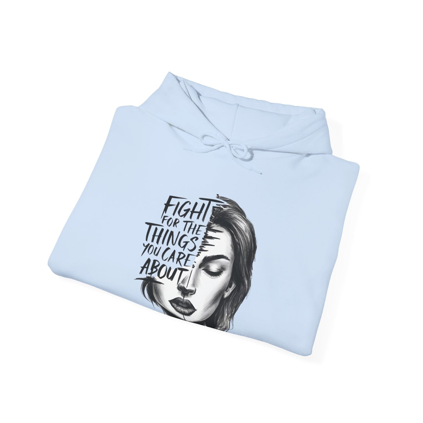 Fight For The Things You Care About Unisex Heavy Blend™ Hooded Sweatshirt
