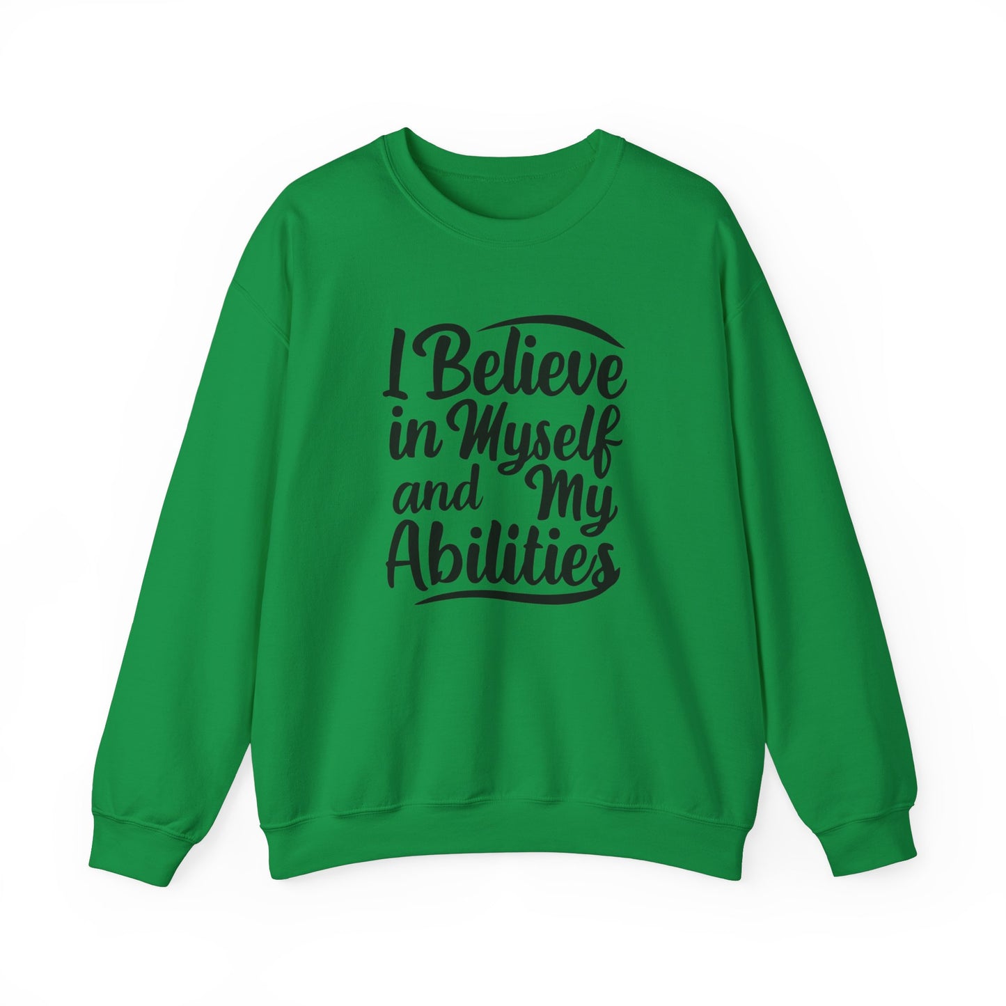 I Believe In Myself And My Abilities Unisex Heavy Blend™ Crewneck Sweatshirt