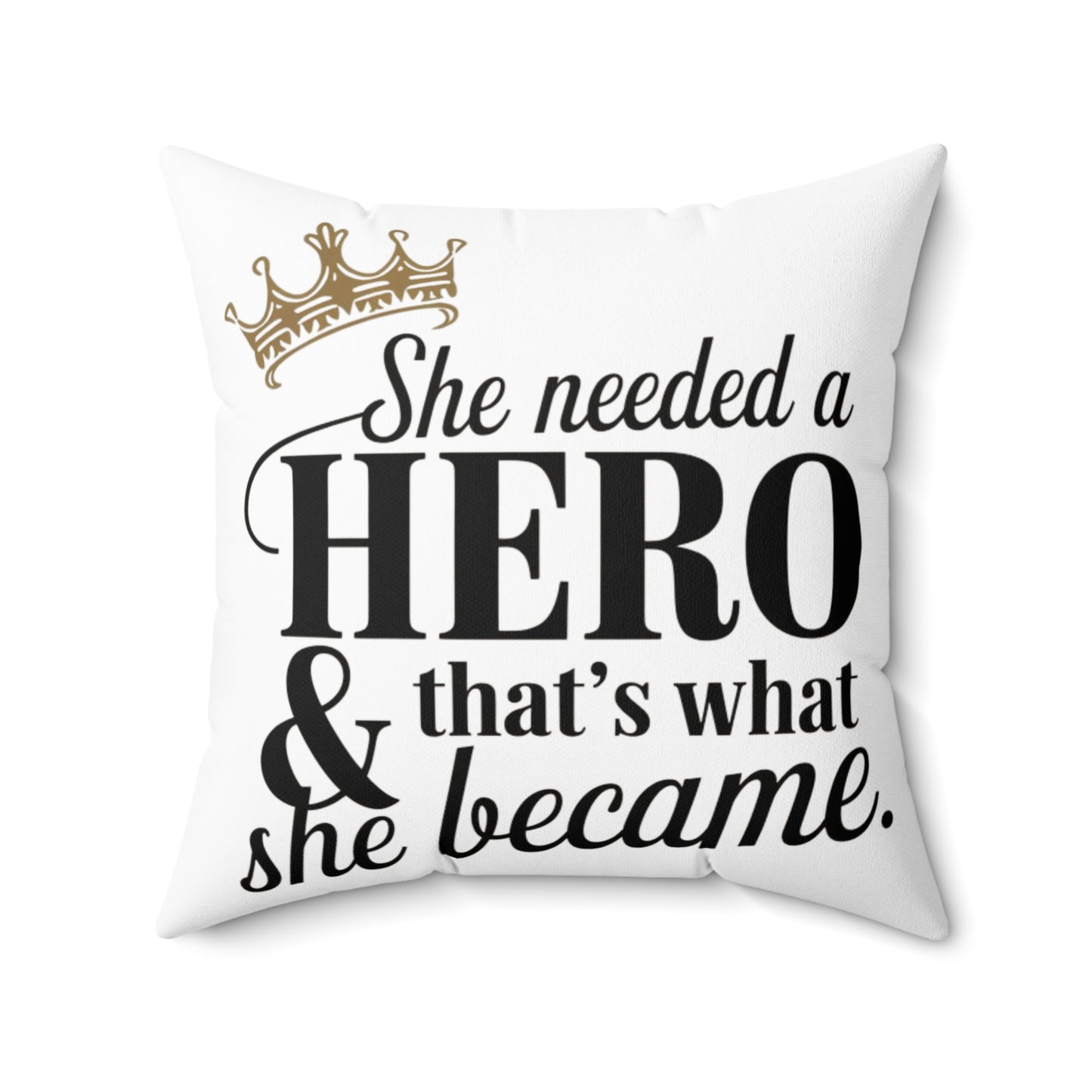 She Needed Spun Polyester Square Pillow