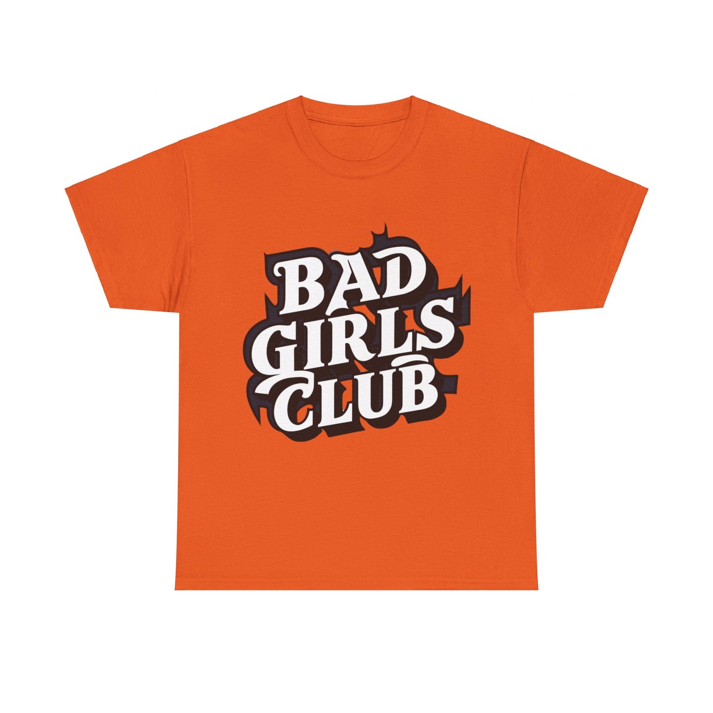 Bad Girls Club Women Heavy Cotton Tee