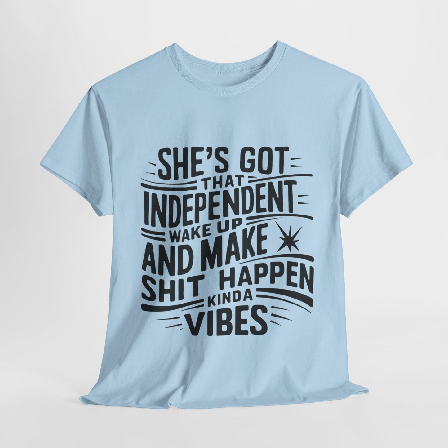 She's Got Independent T-Shirt with Hearts