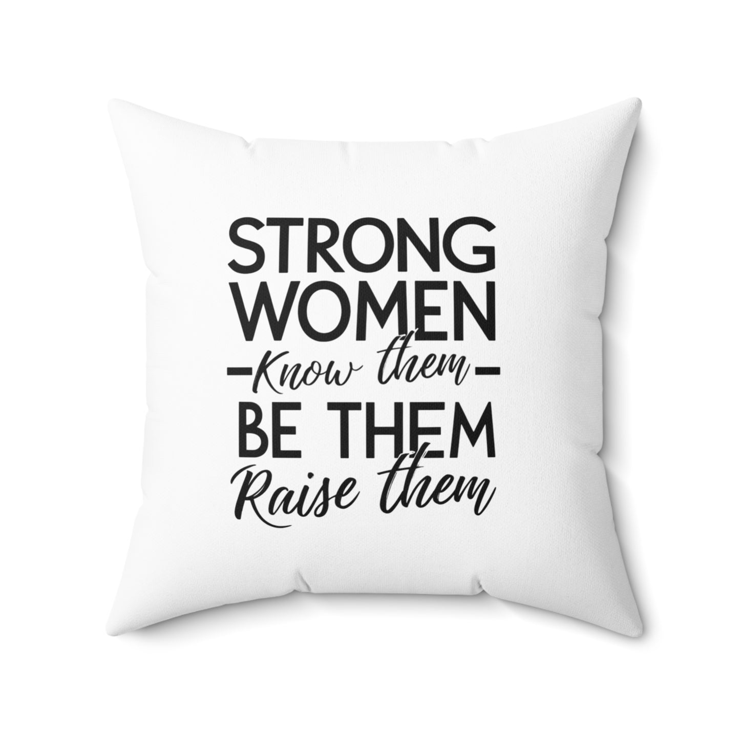 Strong Women Spun Polyester Square Pillow