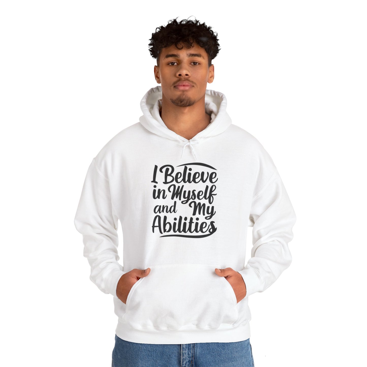 I Believe In Myself And My Abilities Unisex Heavy Blend™ Hooded Sweatshirt