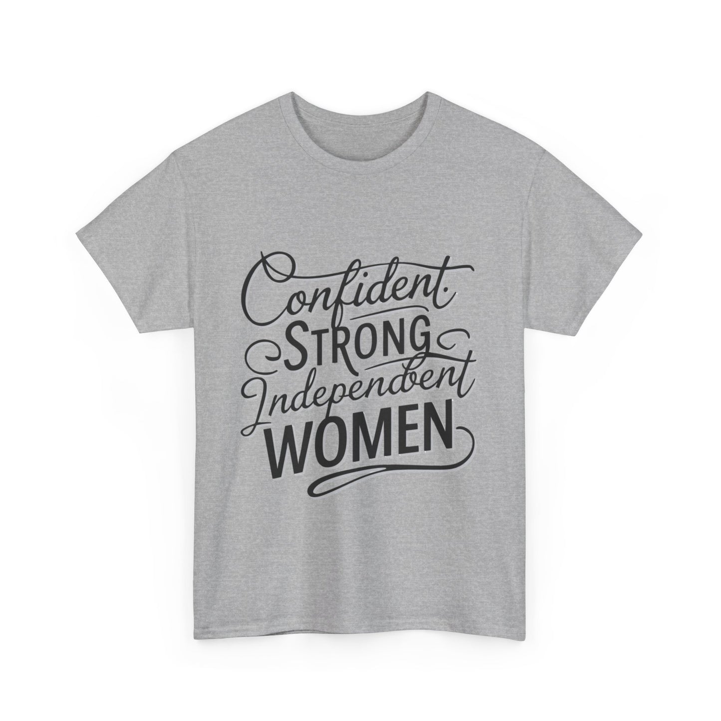 Confident, Strong, Independent Women Heavy Cotton Tee