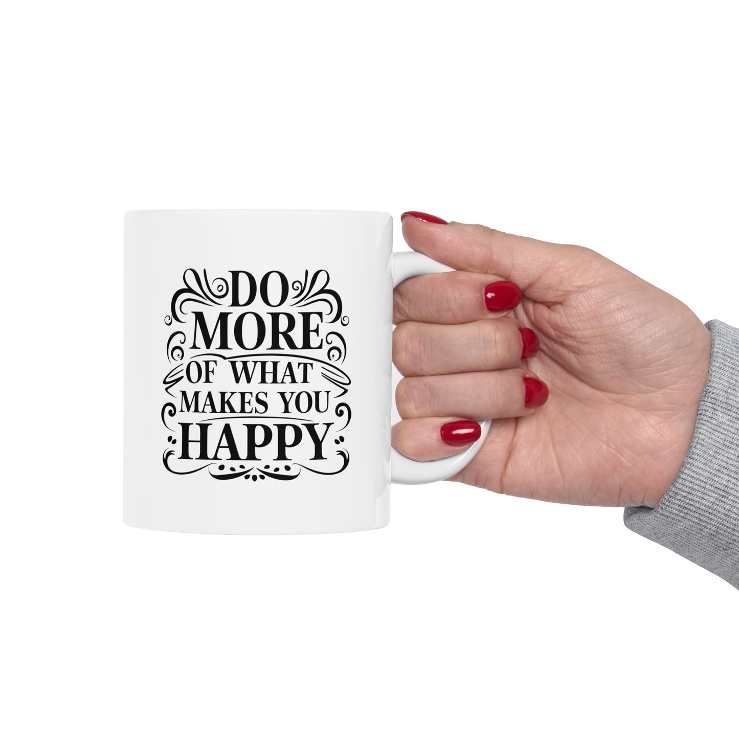 Do More Of What Ceramic Mug, (11oz, 15oz)
