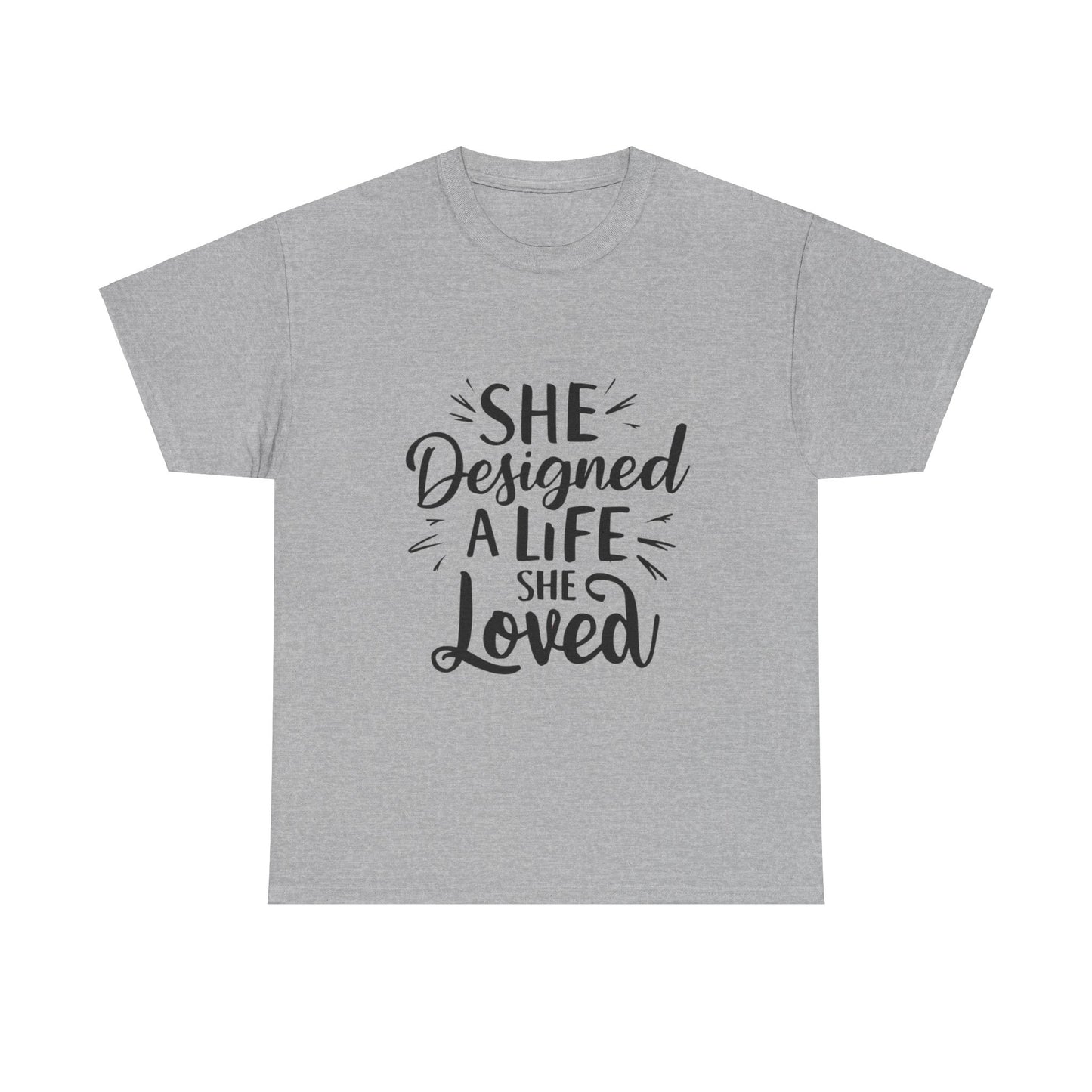 She Designed A Life T Shirt with Hearts