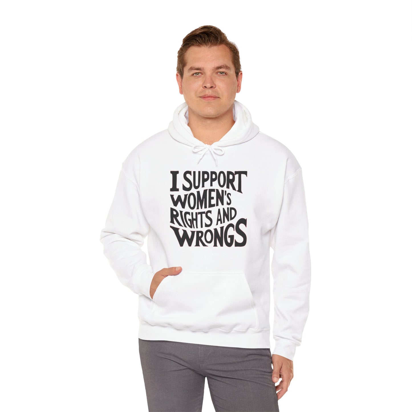 I Support Women's Rights And Wrongs Unisex Heavy Blend™ Hooded Sweatshirt