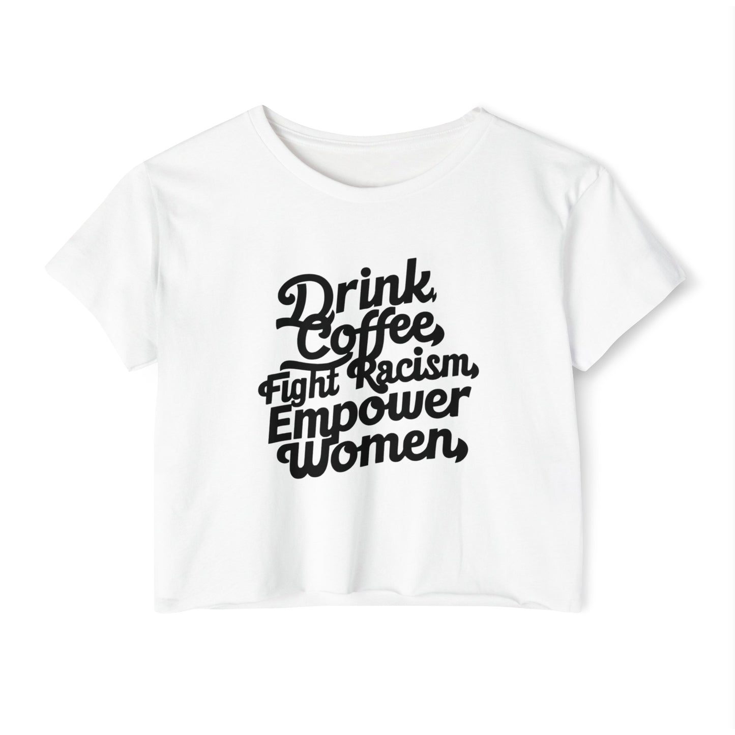 Drink Coffee, Fight Racism Women's Festival Crop Top