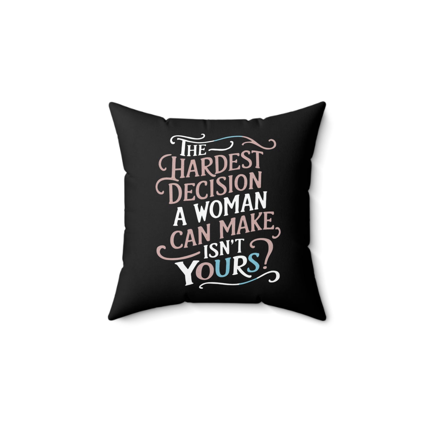 The Hardest  Spun Polyester Square Pillow