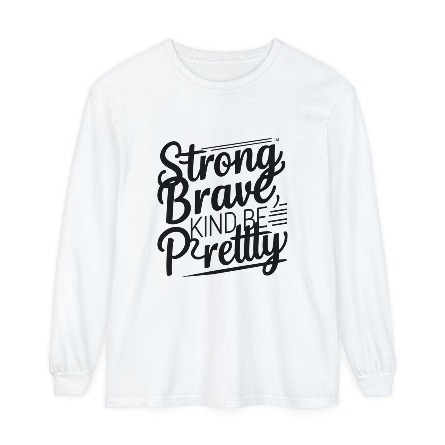 strong brave kind Women Garment-dyed Long Sleeve T-Shirt