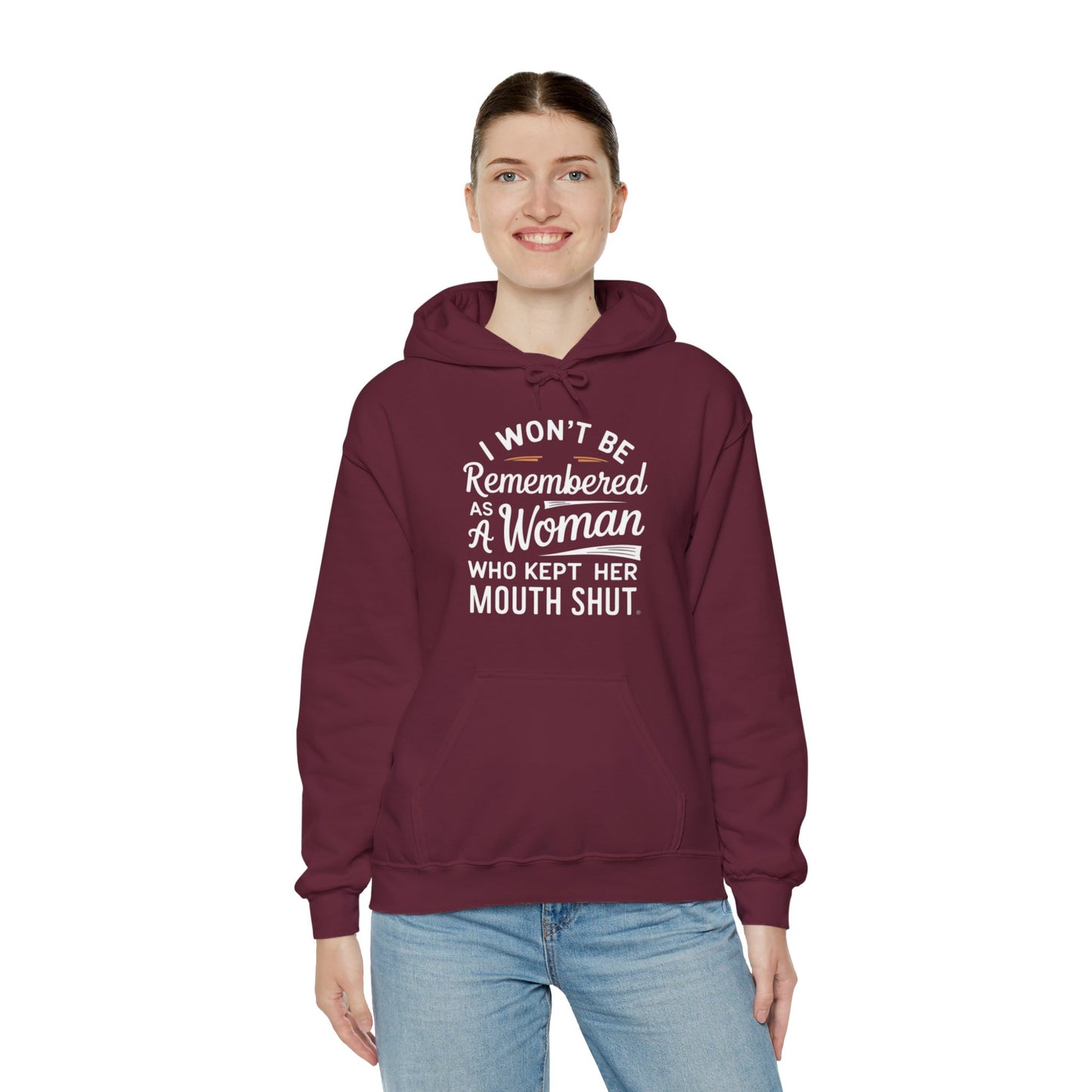 I Won't Be Remembered as a Woman Who Kept her Mouth Shut Unisex Heavy Blend™ Hooded Sweatshirt
