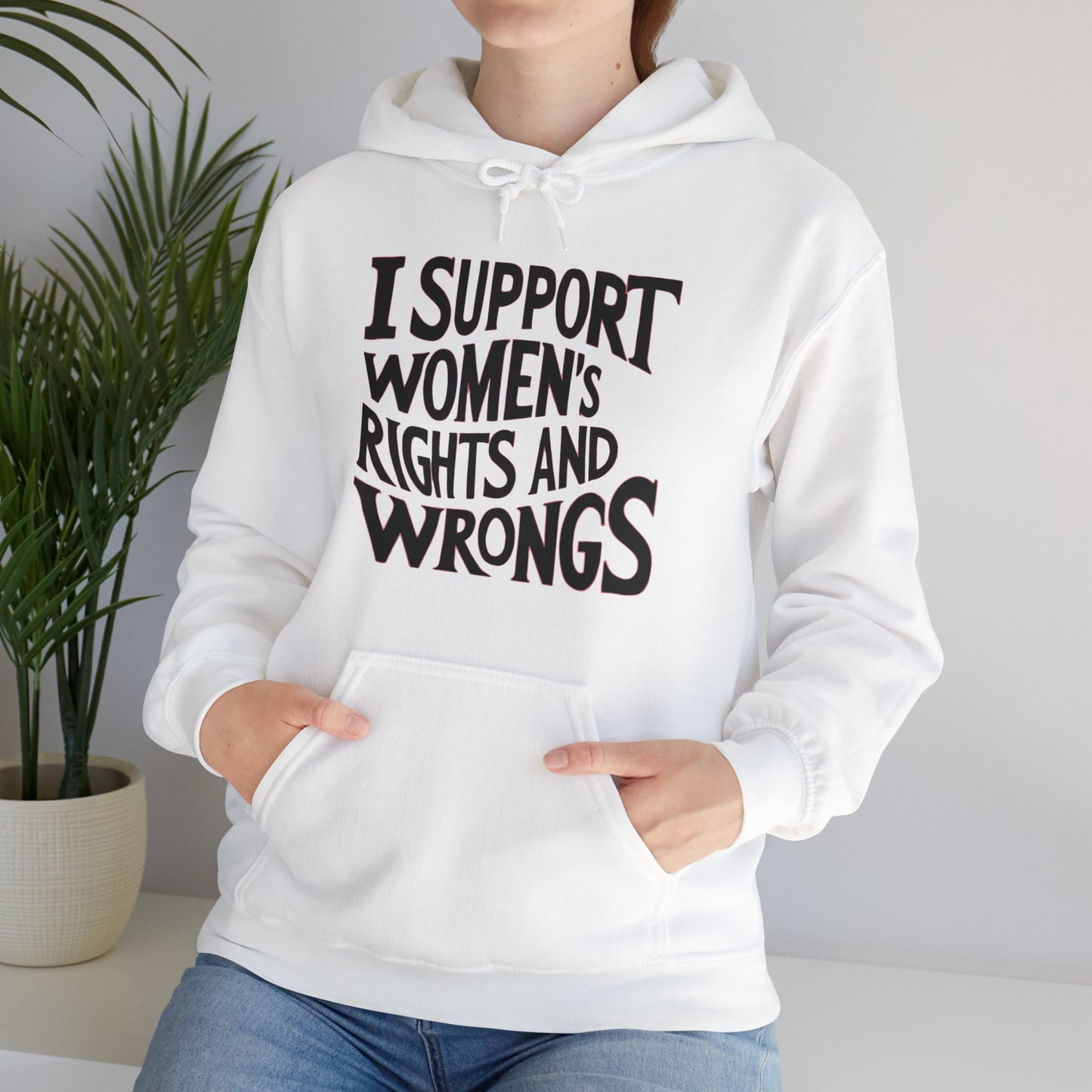 I Support Women's Rights And Wrongs Unisex Heavy Blend™ Hooded Sweatshirt