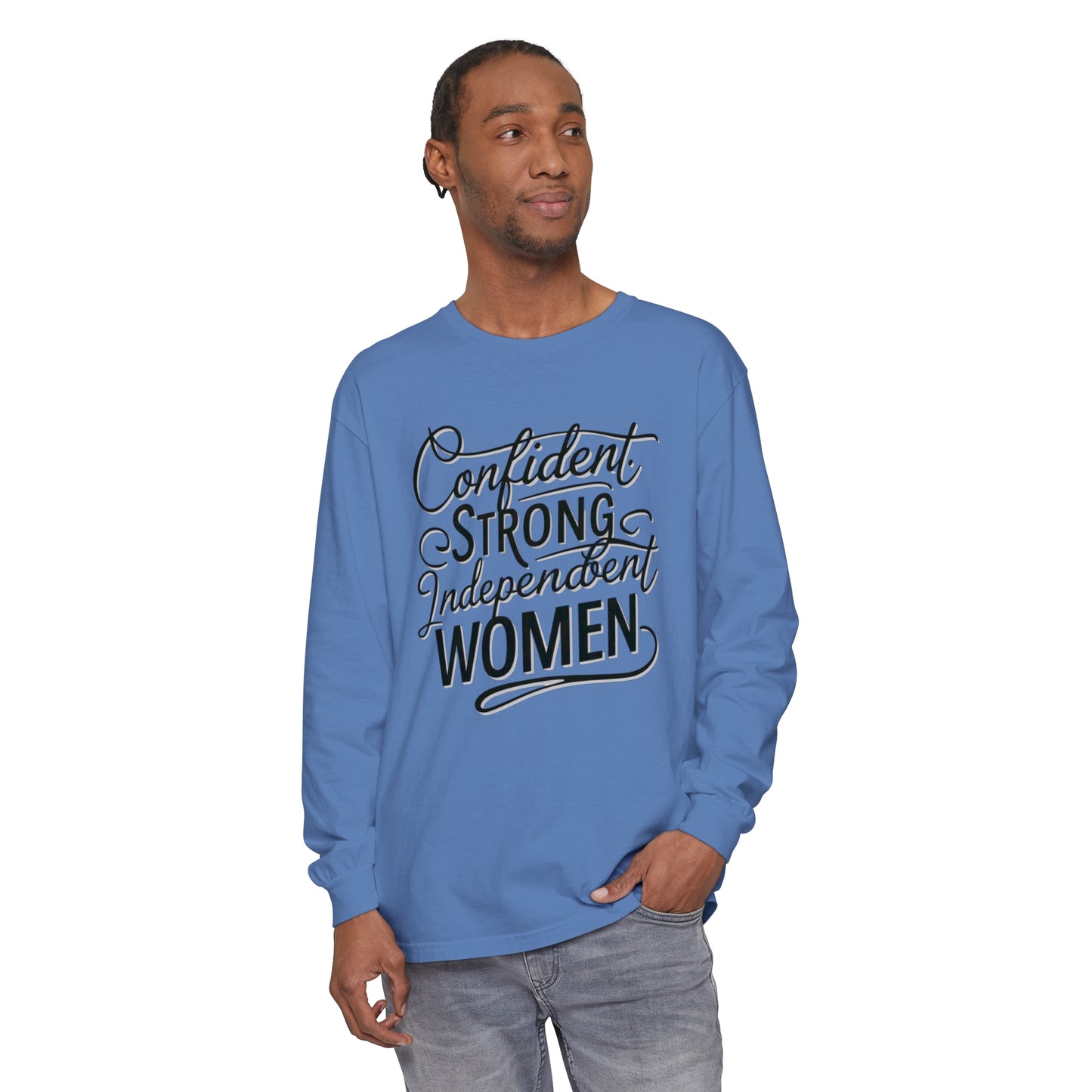 Confident, Strong Women Garment-dyed Long Sleeve T-Shirt