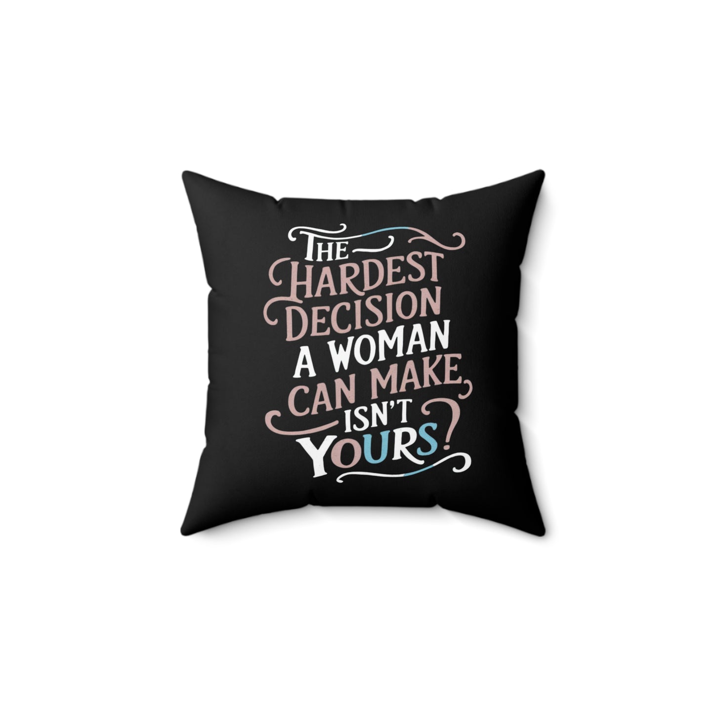 The Hardest  Spun Polyester Square Pillow