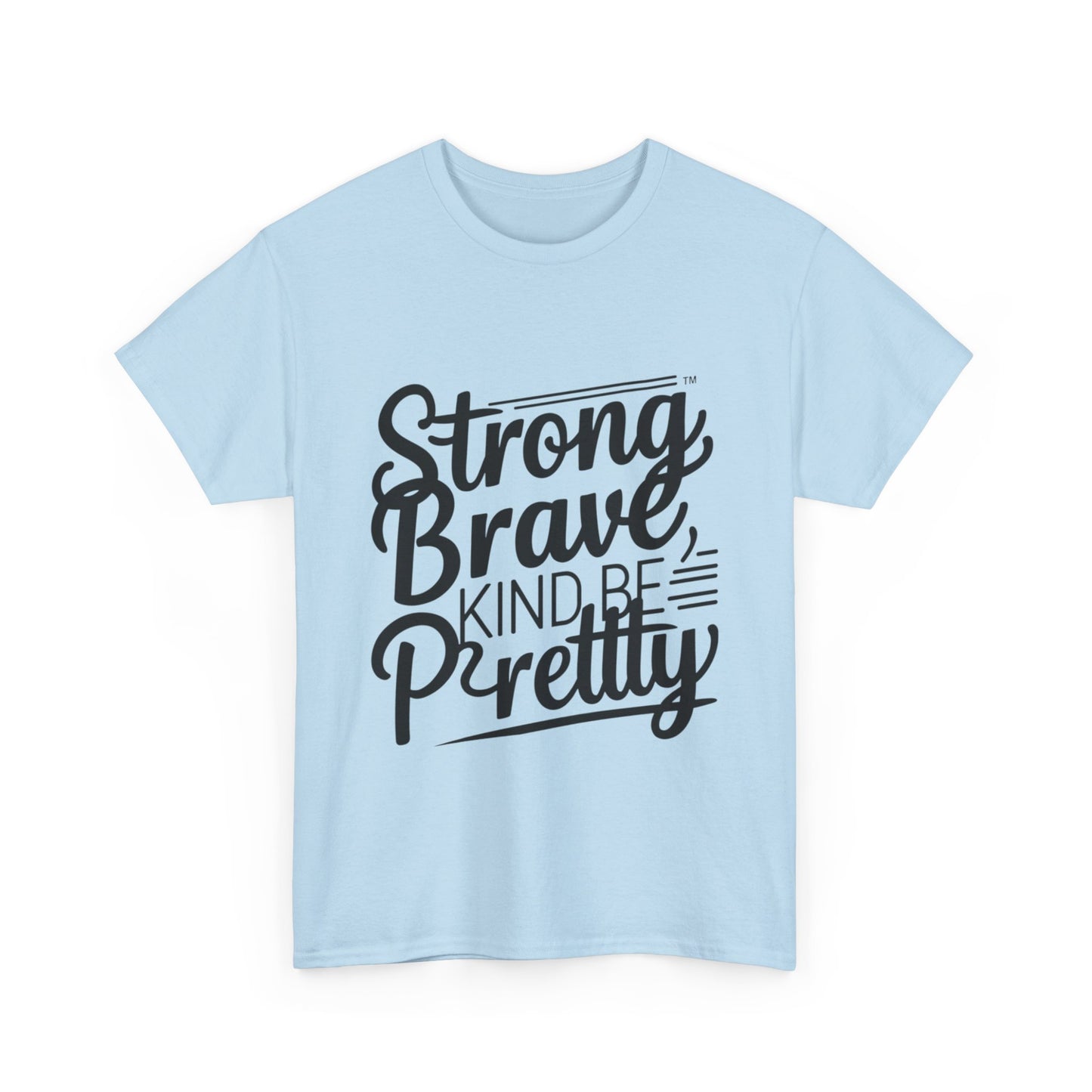 strong brave kind Women Heavy Cotton Tee