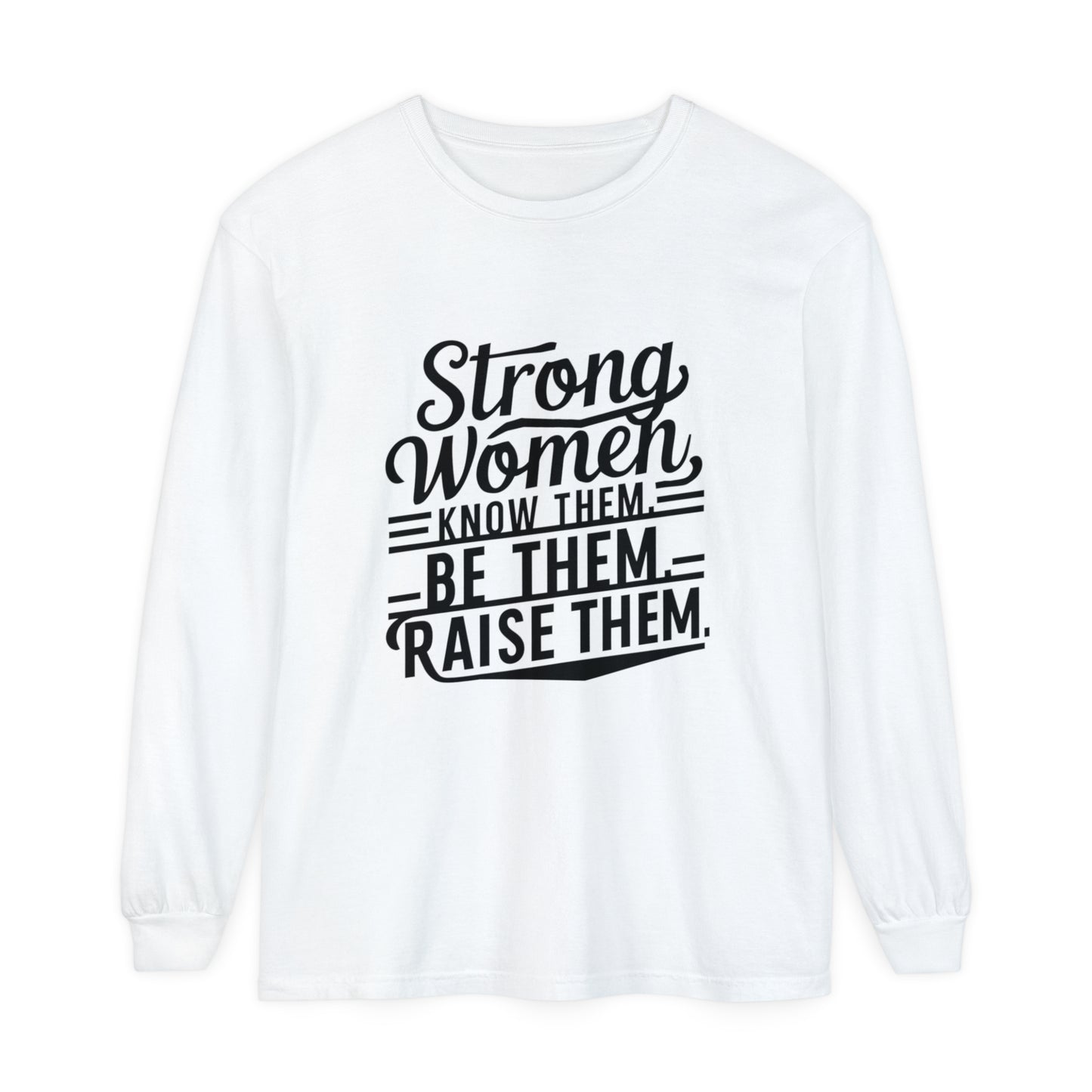 Strong Women Garment-dyed Long Sleeve T-Shirt