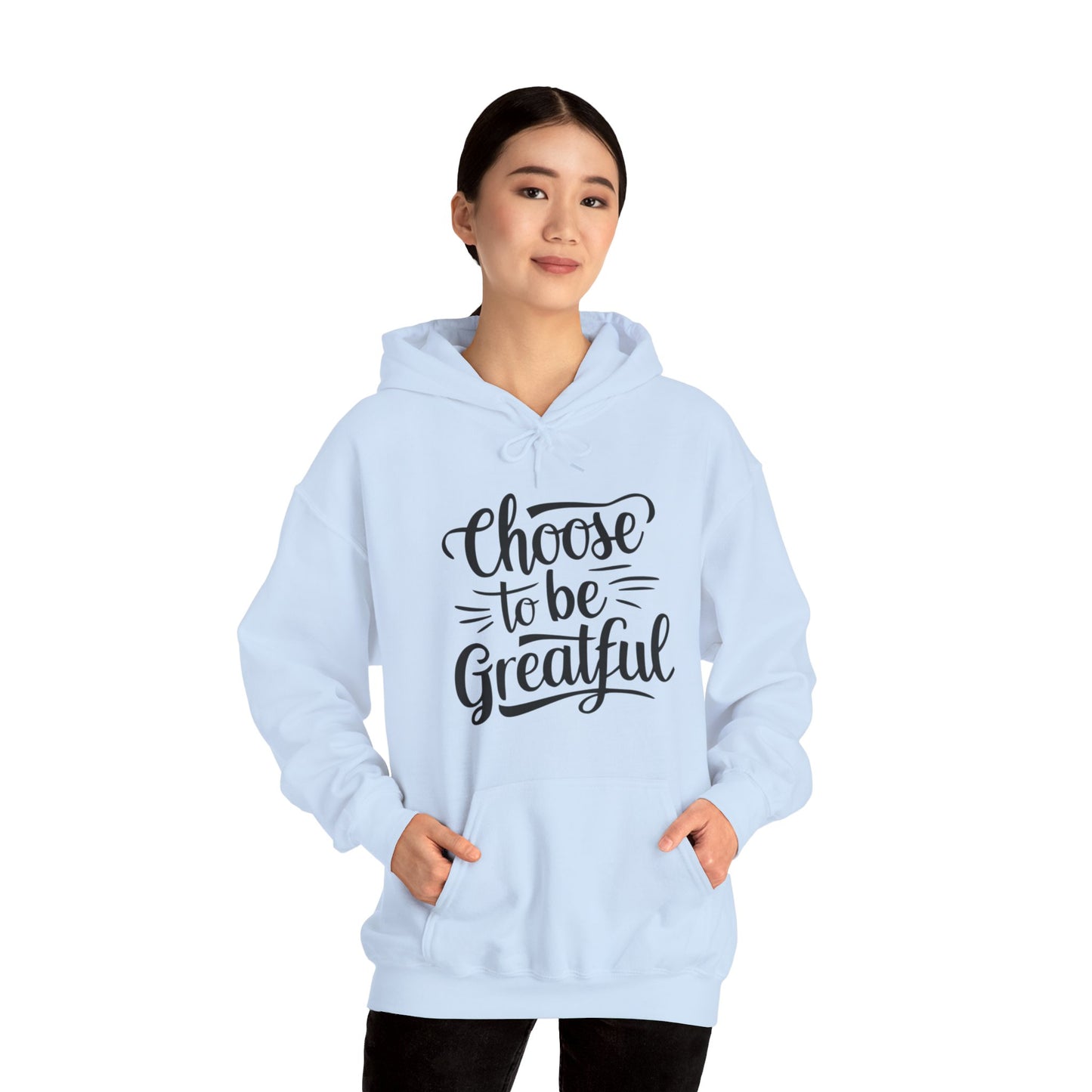 Choose To Be Greatful Unisex Heavy Blend™ Hooded Sweatshirt