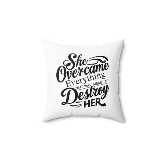 She Over Spun Polyester Square Pillow