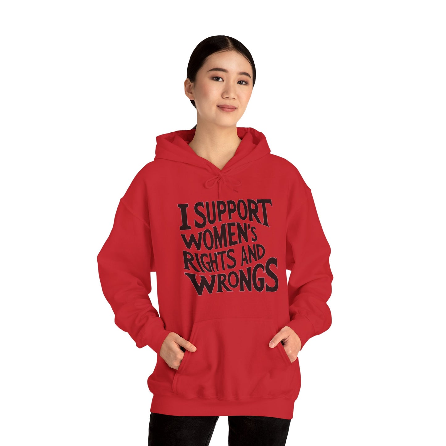 I Support Women's Rights And Wrongs Unisex Heavy Blend™ Hooded Sweatshirt
