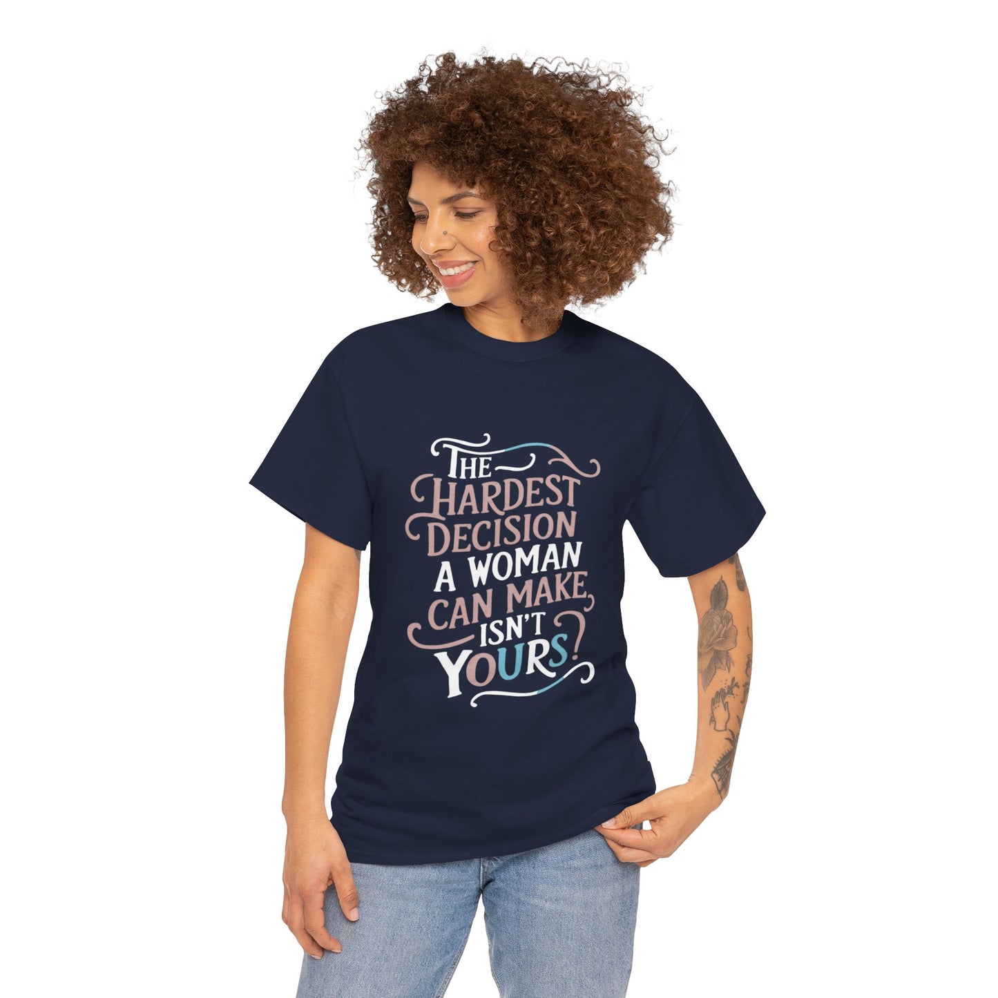 The Hardest Decision T Shirt with Hearts