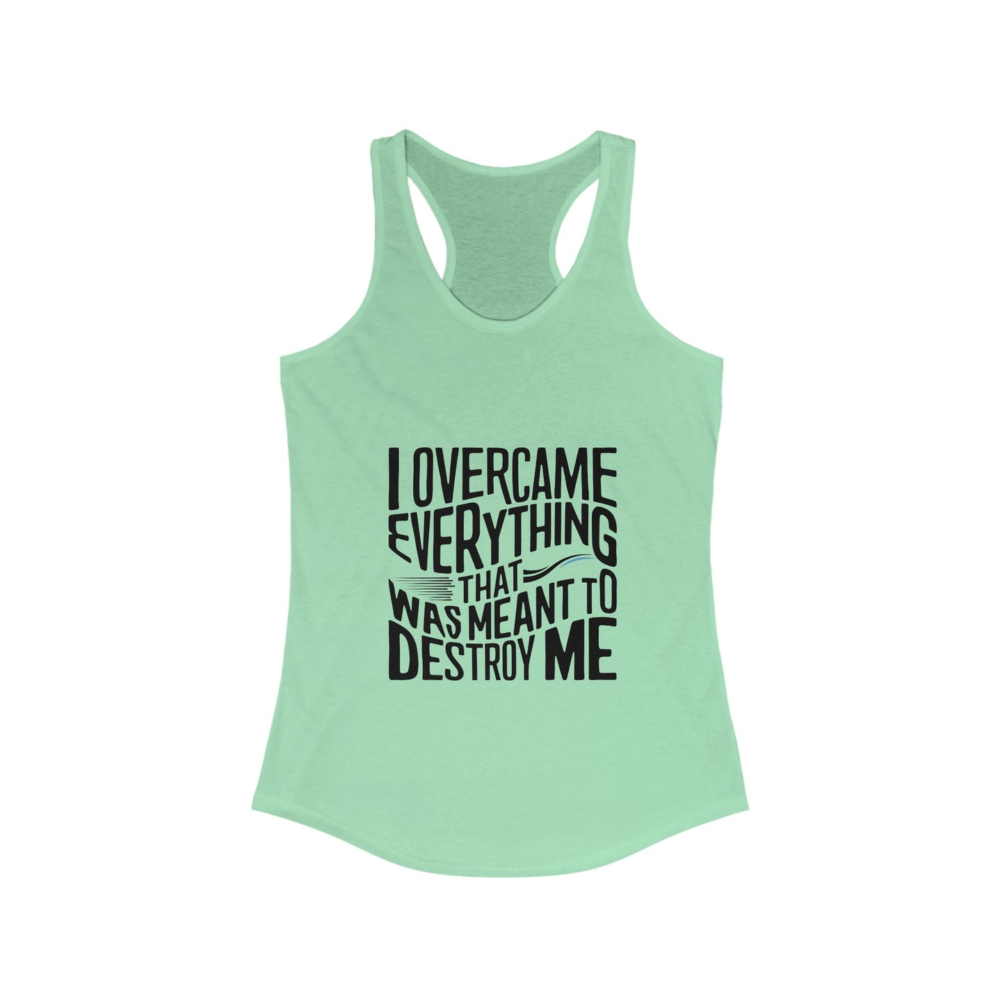 I Overcame Everything Women Tank Top